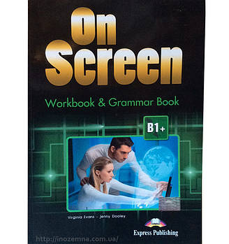 On Screen В1+ Workbook & Grammar Book