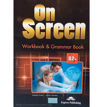 On Screen В2+ Workbook & Grammar Book