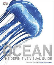 Ocean. The Definitive Visual Guide. Cousteau F.