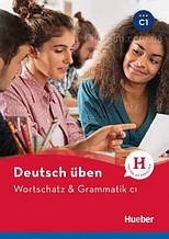 Deutsch uben: Wortschatz und Grammatik C1 / Підручник