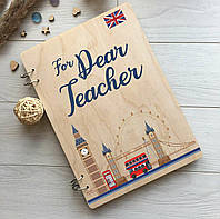 Блокнот из дерева для учителя английского языка «For Dear Teacher»