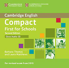 Compact First Second Edition for Schools Class Audio CD / Аудіо диск