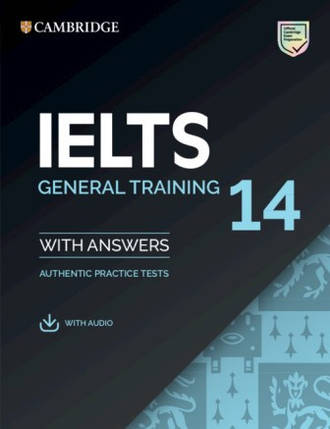 Cambridge English: IELTS 14 General Training Authentic Examination Papers with answers and Downloadable Audio, фото 1
