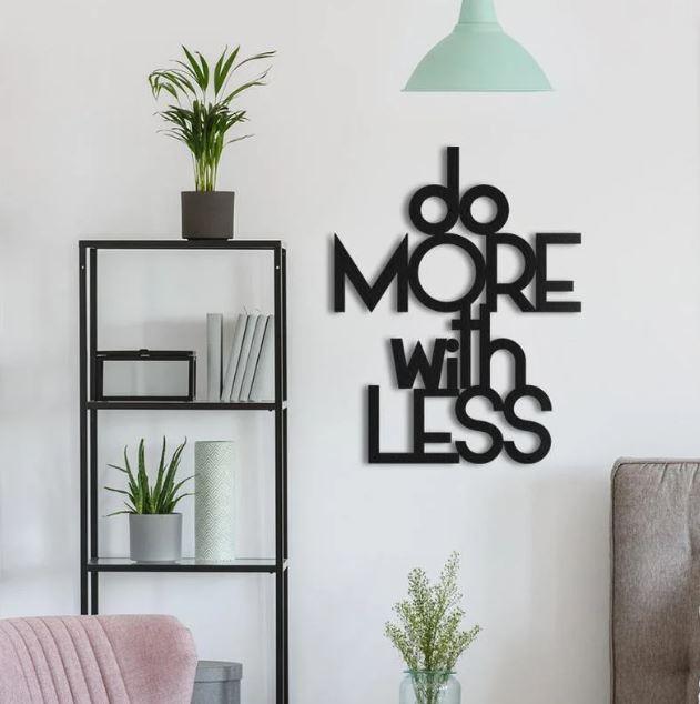 КАРТІНА З ДЕРІВАННЯ "DO MORE WITH LESS"