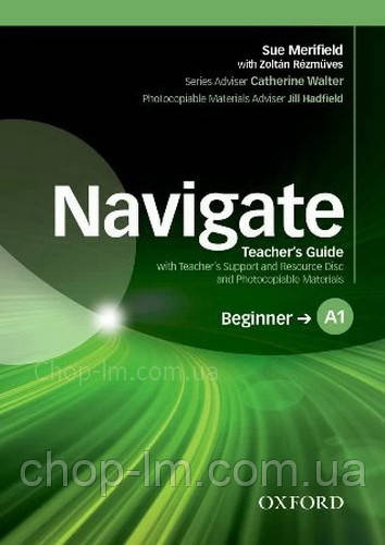 Книга для вчителя - Navigate A1/Beginner teacher's Guide with teacher's Support and Resource Disc
