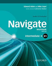 Navigate B1+Intermediate Workbook with Audio CD and key / Робочий зошит