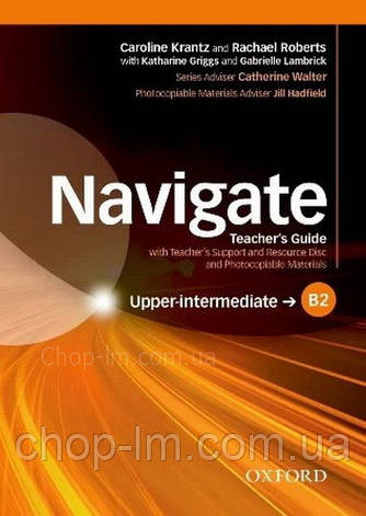 Книга для вчителя - Navigate B2/Upper-Intermediate teacher's Guide with teacher's Support and Resource Disc, фото 1