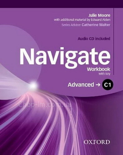 Navigate C1-Advanced Workbook with Audio CD and key / Робочий зошит