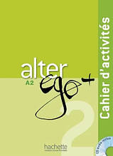 Робочий зошит Alter Ego+ 2 Cahier d activités avec CD audio