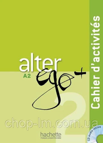Робочий зошит Alter Ego+ 2 Cahier d activités avec CD audio, фото 1