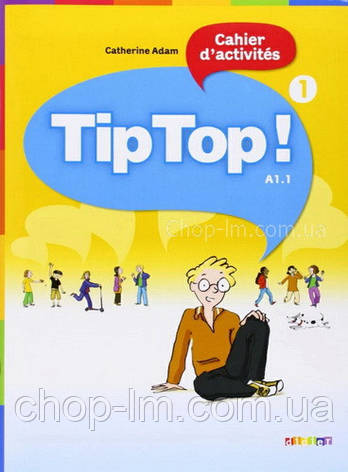 Tip Top! 1 Cahier d activités / Робочий зошит, фото 1
