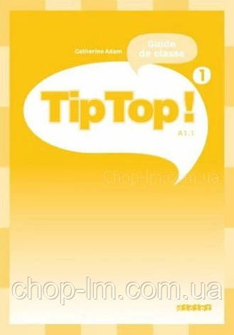 Tip Top! 1 Guide de classe / Книга для вчителя, фото 1