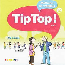 Аудіо диск Tip Top! 2 CD Classe