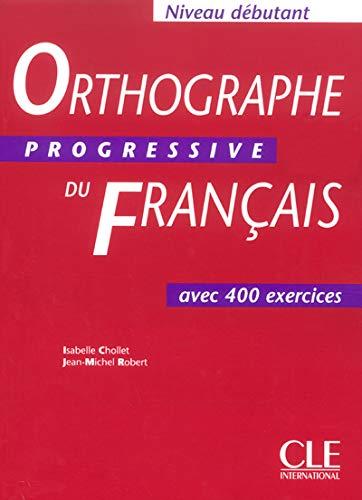 Orthographe Progressive du Français Debutant Livre