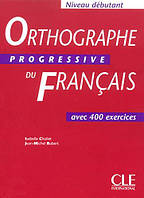 Orthographe Progressive du Français Debutant Livre