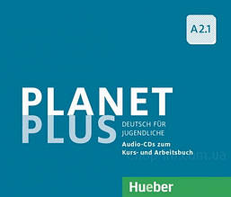 Аудіо диск Planet Plus A2.1 Audio-CDs zum Kursbuch und Arbeitsbuch / Hueber