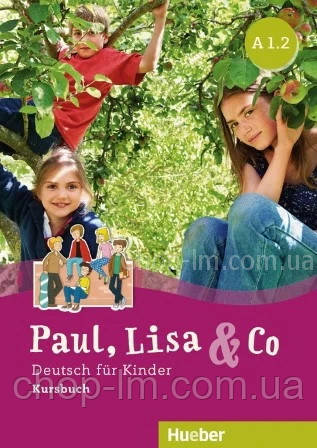 Paul, Lisa und Co A1.2 Kursbuch / Підручник