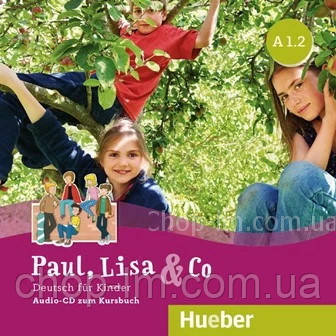 Paul, Lisa und Co A1.2 Audio-CDs zum Kursbuch / Аудіо диск до підручника