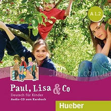 Paul, Lisa und Co A1.2 Audio-CDs zum Kursbuch / Аудіо диск до підручника