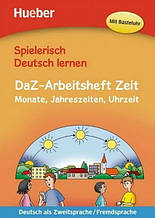 Книга Spielerisch Deutsch lernen DaZ-Arbeitsheft Zeit: Monate, Jahreszeiten, Uhrzeit