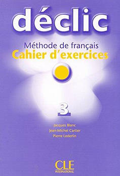 Declic 3 Cahier d`exercices + CD audio