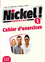Nickel! Niveau 1 Cahier d'exercises