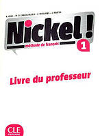 Nickel! Niveau 1 Livre du Professeur