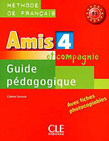 Amis et compagnie 4 Guide pedagogique