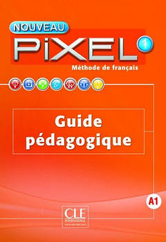 Pixel Nouveau 1 Guide pédagogique