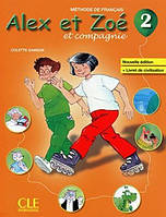 Alex et Zoe Nouvelle 2 Livre de L`eleve + Livret de civilisation