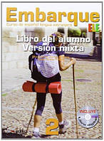 Embarque 2 Version mixta: Libro alumno + Libro digital