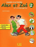 Alex et Zoe Nouvelle 2 Cahier d'activite's + CD audio DELF Prim