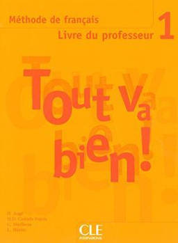 Tout va bien ! 1 Guide pedagogique