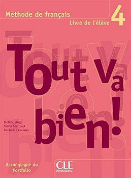 Tout va bien ! 4 Livre de L`eleve + portfolio