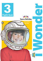 iWonder 3 Pupil's Book (Підручник)