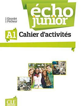 Echo Junior  A1 Cahier D'Activites