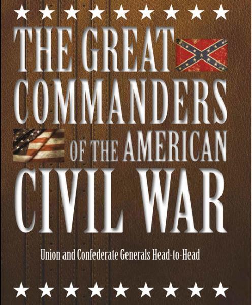 The Great Commanders of the American Civil War. Dougherty K.