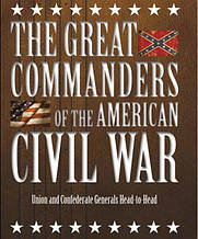 The Great Commanders of the American Civil War. Dougherty K.