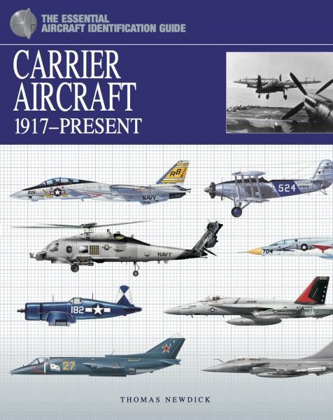 Carrier Aircraft 1917-Present. Newdick T.