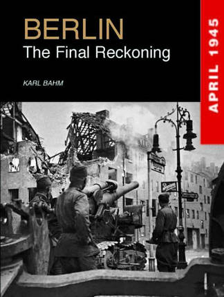 Berlin: The Final Reckoning. Bahm K., фото 2