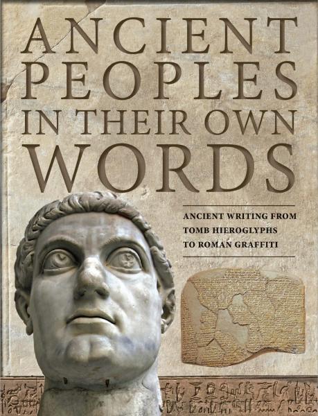 Ancient Peoples in Their Own Words. Kerrigan M.