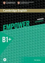 Cambridge English Empower B1+ Intermediate Workbook with Answers and Downloadable Audio / Зошит