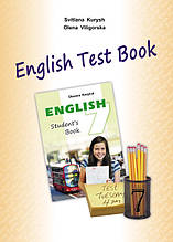 7 клас | English Test Book. Збірник тестів з англійської мови | Вілігорська