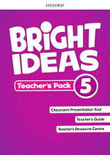 Bright Ideas Level 5 teacher's Pack / Книга для вчителя