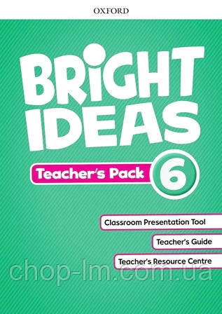Bright Ideas Level 6 teacher's Pack / Книга для вчителя