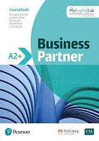 Business Partner A2+ Coursebook and MyEnglishLab / Учебник с онлайн ресурсом