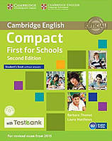 Compact First for Schools 2nd Edition Student's Book without Answers with CD-ROM with Testbank