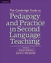 The Cambridge Guide to Pedagogy and Practice in Second Language Teaching