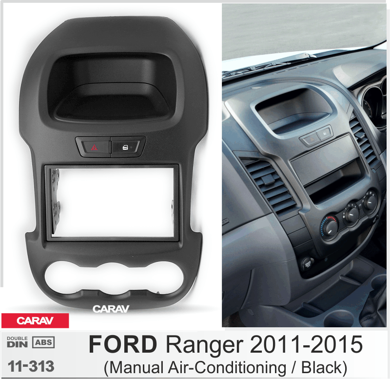 2-DIN переходная рамка FORD Ranger 2011-2015 (Manual Air-Conditioning), CARAV 11-313 - фото 1 - id-p1156038908