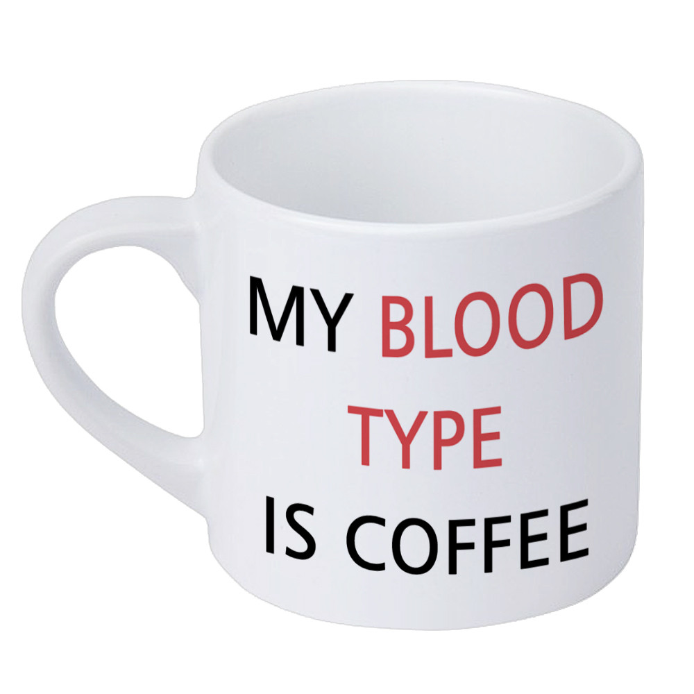 Кружка маленька My blood type is coffee 170 мл (KRD_20M033)